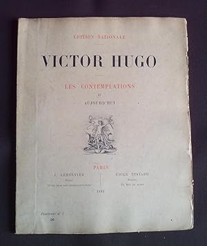 Victor Hugo - Les contemplations : II. Aujourd'hui - Fascicule N°1-2-3-4-5