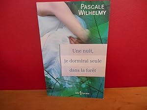 Seller image for Une Nuit, Je Dormirai Seule Dans la Foret for sale by La Bouquinerie  Dd