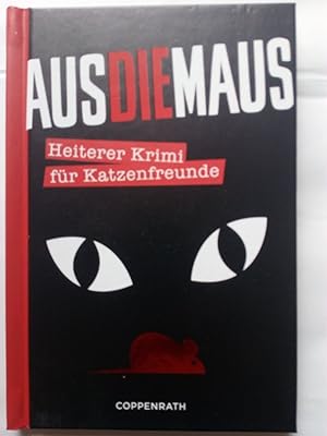 Bild des Verkufers fr AusDieMaus (Aus die Maus) - Heiterer Krimi fr Katzenfreunde zum Verkauf von Versandantiquariat Jena