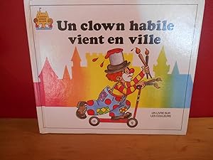 LE CHATEAU MAGIQUE DU LIVRE UN CLOWN HABILE VIENT EN VILLE UN LIVRE SUR LES COULEURS