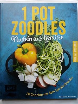 Imagen del vendedor de One Pot Zoodles - Nudeln aus Gemse - 20 Gerichte mit dem Spiralschneider a la venta por Versandantiquariat Jena