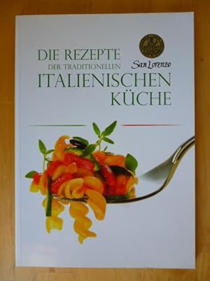 Bild des Verkufers fr Die Rezepte der traditionellen italienischen Kche. zum Verkauf von Versandantiquariat Harald Gross