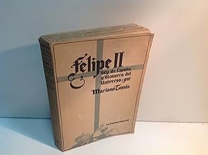 Imagen del vendedor de FELIPE II REY DE ESPAA Y MONARCA DEL UNIVERSO TOMAS MARIANO 1938 a la venta por LIBRERIA ANTICUARIA SANZ