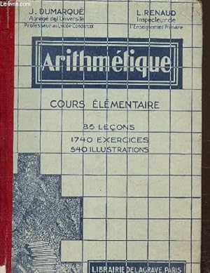 Immagine del venditore per Arithmtique cours lmentaire 85 leons, 1740 exercices,540 illustrations venduto da Le-Livre