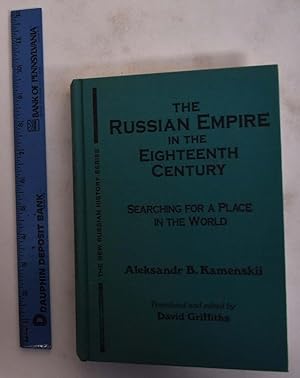 Image du vendeur pour The Russian Empire in the Eighteenth Century: Searching for a Place in the World mis en vente par Mullen Books, ABAA