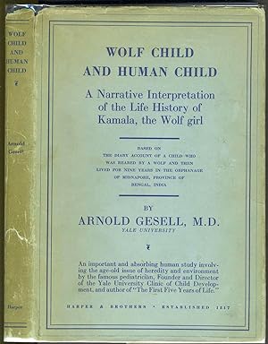 Wolf Child and Human Child. A Narrative Interpretation of the Life History of Kamala, the Wolf Gi...
