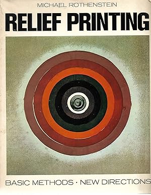 Image du vendeur pour Relief Printing: Basic Methods, New Directions mis en vente par Cher Bibler