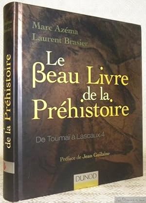 Imagen del vendedor de Le Beau Livre de la Prhistoire. De Touma  Lascaux 4. Prface de Jean Guilaine. a la venta por Bouquinerie du Varis