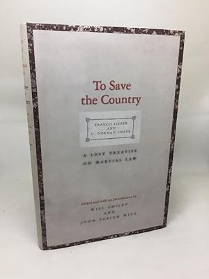 Immagine del venditore per TO SAVE THE COUNTRY: A LOST TREATISE ON MARTIAL LAW venduto da Any Amount of Books