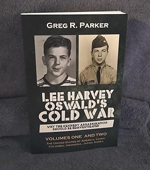 Image du vendeur pour Lee Harvey Oswald's Cold War: Why the Kennedy Assassination should be Reinvestigated - Volumes One & Two mis en vente par EFR-JFK