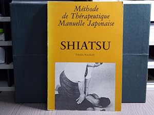 Imagen del vendedor de Mthode de Thrapeutique Manuelle Japonaise. SHIATSU. a la venta por Tir  Part