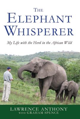 Imagen del vendedor de The Elephant Whisperer: My Life with the Herd in the African Wild (Hardback or Cased Book) a la venta por BargainBookStores