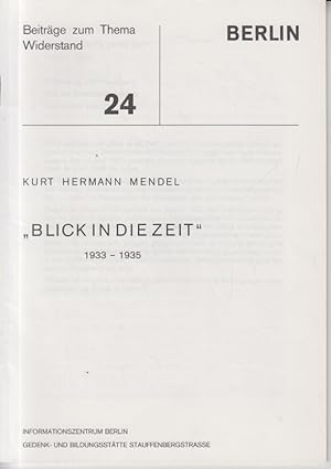 Imagen del vendedor de Berlin. Beitrge zum Widerstand 1933-1945, Nr. 24. "Blick in die Zeit" 1933-1935. a la venta por Allguer Online Antiquariat