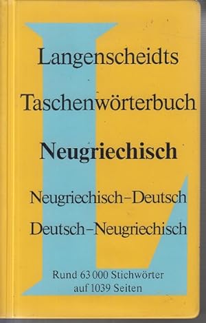 Langenscheidts Taschenwörterbuch der neugriechischen und deutschen Sprache. Neugriechisch -