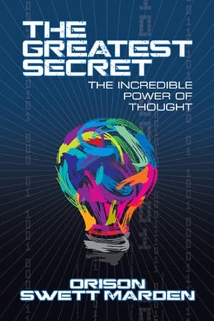 Seller image for Greatest Secret : The Incredible Power of Thought for sale by GreatBookPrices