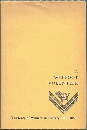 Seller image for A Webfoot Volunteer; The Diary of William M. Hilleary 1864-1866 for sale by Evening Star Books, ABAA/ILAB