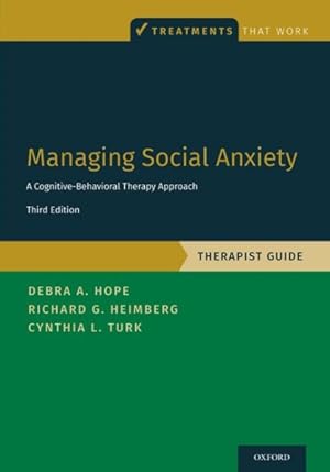 Image du vendeur pour Managing Social Anxiety : A Cognitive-Behavioral Therapy Approach: Therapist Guide mis en vente par GreatBookPrices