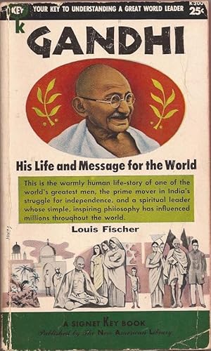 Gandhi: His Life and Message for the World