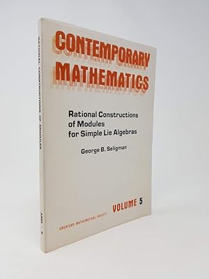 Imagen del vendedor de Rational Constructions of Modules for Simple Lie Algebras - Contemporary Mathematics Volume 5 a la venta por Munster & Company LLC, ABAA/ILAB