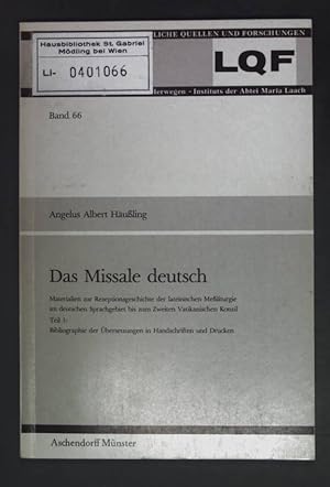 Seller image for Das Missale deutsch; Teil 1., Bibliographie der bersetzungen in Handschriften und Drucken. Liturgiewissenschaftliche Quellen und Forschungen ; Bd. 66. for sale by books4less (Versandantiquariat Petra Gros GmbH & Co. KG)