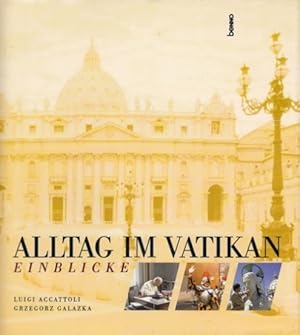 Imagen del vendedor de Alltag im Vatikan. Einblicke. a la venta por Antiquariat an der Nikolaikirche