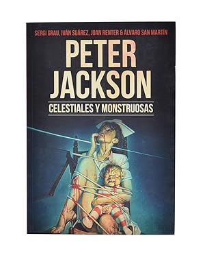 Seller image for PETER JACKSON. CELESTIALES Y MONSTRUOSAS for sale by Librera Monogatari