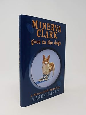 Immagine del venditore per Minerva Clark Goes to the Dogs venduto da Munster & Company LLC, ABAA/ILAB