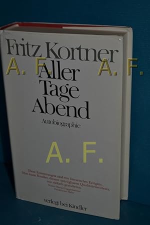 Bild des Verkufers fr Aller Tage Abend : Autobiographie. Fritz Kortner zum Verkauf von Antiquarische Fundgrube e.U.