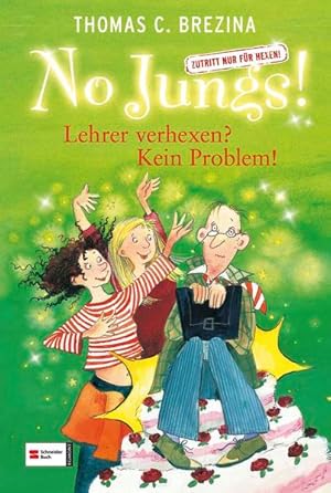 Bild des Verkufers fr Brezina, Thomas: No Jungs! - Zutritt nur fr Hexen; Teil: [4]., Lehrer verhexen? Kein Problem!. mit Ill. von Betina Gotzen-Beek zum Verkauf von NEPO UG