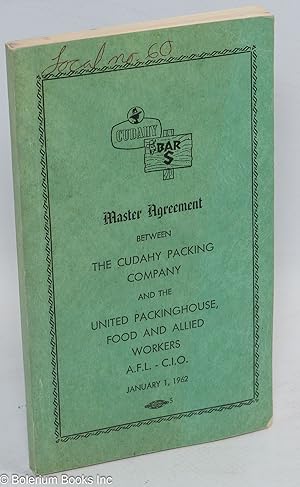 Master agreement between the Cudahy Packing Company and the United Packinghouse, Food and Allied ...