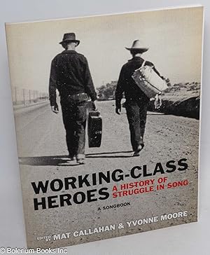 Working-class Heroes: A History of Struggle in Song