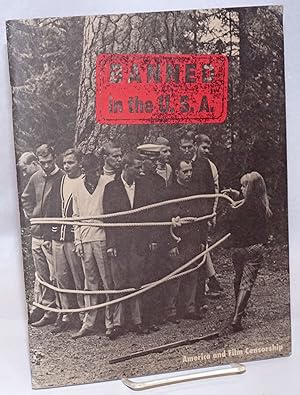 Banned in the U.S.A.: America and film censorship. Pacific Film Archive, University Art Museum/Pa...