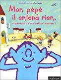 Seller image for Mon Pp Il Entend Rien, Et Pourtant Il A Des Oreilles Immenses for sale by RECYCLIVRE