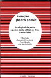 ¡siempre habrá poesía! : antología de la poesía española desde el siglo XVIII hasta la actualidad