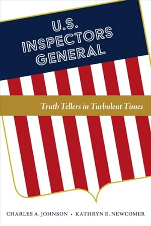 Imagen del vendedor de U.S. Inspectors General : Truth Tellers in Turbulent Times a la venta por GreatBookPrices