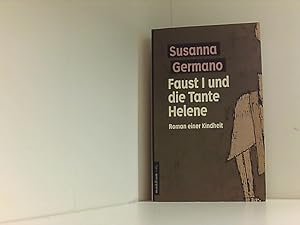 Bild des Verkufers fr Faust I und die Tante Helene: Roman einer Kindheit Roman einer Kindheit zum Verkauf von Book Broker