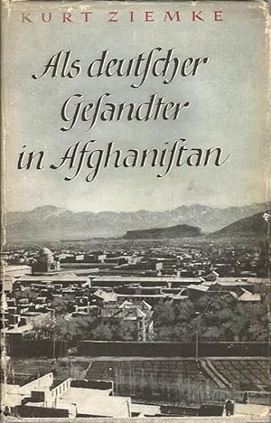 Bild des Verkufers fr Als deutscher Gesandter in Afghanistan. zum Verkauf von Lewitz Antiquariat