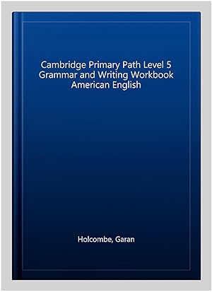 Immagine del venditore per Cambridge Primary Path Level 5 Grammar and Writing Workbook American English venduto da GreatBookPrices