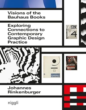 Visions of the Bauhaus Books Exploring Connections to Contemporary Graphic Design Practice