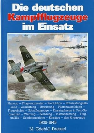 Bild des Verkufers fr Die deutschen Kampfflugzeuge im Einsatz 1935-1945, zum Verkauf von Antiquariat Lindbergh