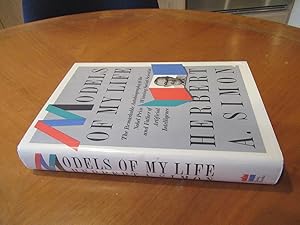 Models of My Life: The Remarkable Autobiography of the Nobel Prize Winning Social Scientist and F...