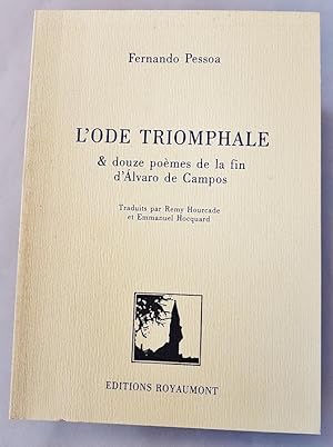 L'Ode Triomphale et douze poèmes de la fin d'Alvaro de Campos
