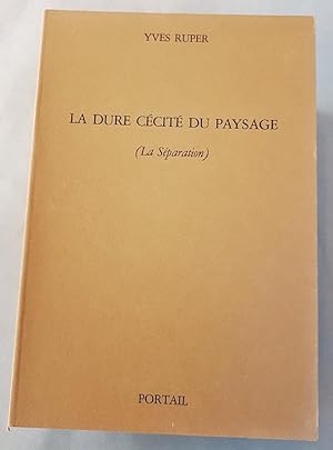 La dure cécité du paysage. La séparation