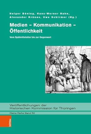 Seller image for Medien - Kommunikation - ffentlichkeit : Vom Sptmittelalter bis zur Gegenwart. Festschrift fr Werner Greiling zum 65. Geburtstag for sale by AHA-BUCH GmbH