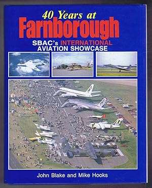 Imagen del vendedor de 40 Years at Farnborough, SBAC's International Aviation Showcase a la venta por Bailgate Books Ltd