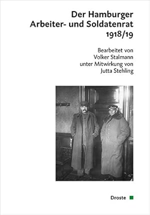 Seller image for Der Hamburger Arbeiter- und Soldatenrat 1918/19. (= Quellen zur Geschichte der Rtebewegung in Deutschland 1918/19 Bd. 4 ). for sale by Antiquariat Berghammer