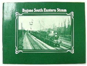 Bild des Verkufers fr Bygone South Eastern Steam, Volume One zum Verkauf von PsychoBabel & Skoob Books