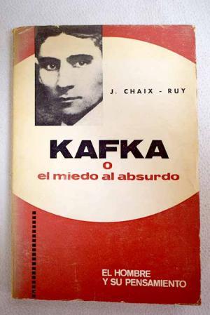 KAFKA O EL MIEDO AL ABSURDO