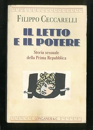 Seller image for Il letto e il potere - Storia sessuale della Prima Repubblica for sale by Sergio Trippini
