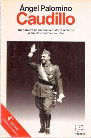 Imagen del vendedor de Caudillo. Un hombre nico que la historia reciente se ha obstinado en ocultar a la venta por SOSTIENE PEREIRA